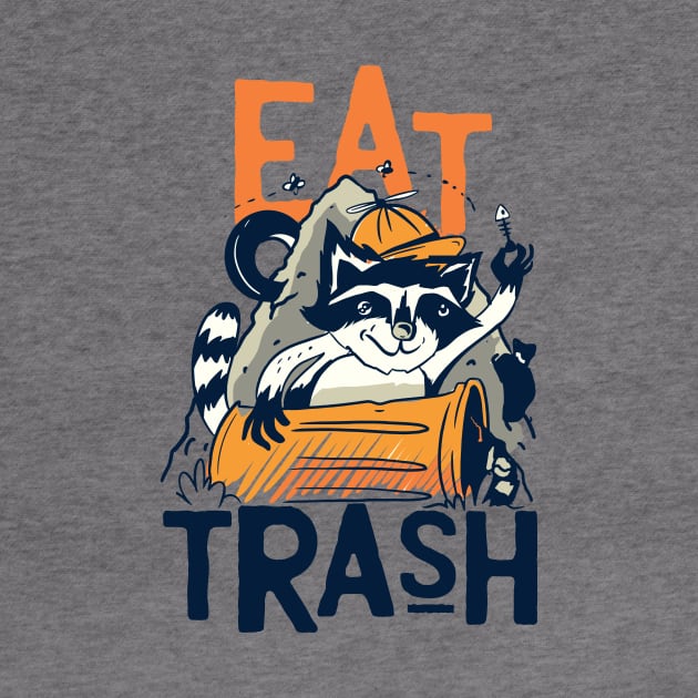 Eat Trash by Cosmo Gazoo